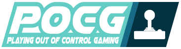 POCG - Playing Out of Control Gaming